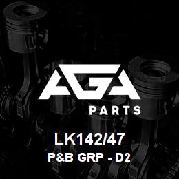 LK142/47 Caterpillar P&B GRP - D2 UNSEAL 47 LK | AGA Parts