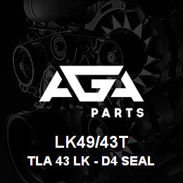 LK49/43T Caterpillar TLA 43 LK - D4 SEAL 5/8 | AGA Parts LK49/43T Caterpillar TLA 43 LK - D4 SEAL 5/8 | AGA Parts
