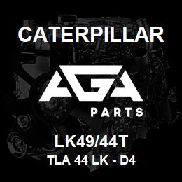 LK49/44T Caterpillar TLA 44 LK - D4 | AGA Parts