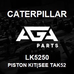 LK5250 Caterpillar PISTON KIT(SEE TAK5250T) | AGA Parts