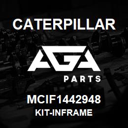 MCIF1442948 Caterpillar KIT-INFRAME | AGA Parts