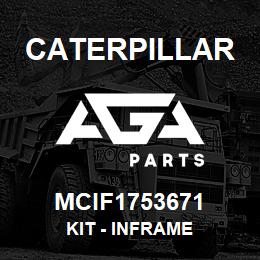 MCIF1753671 Caterpillar Kit - Inframe | AGA Parts