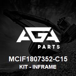 MCIF1807352-C15 Caterpillar Kit - Inframe | AGA Parts