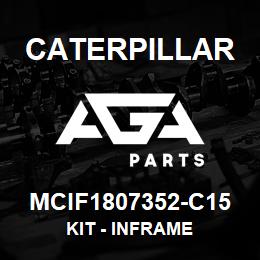 MCIF1807352-C15 Caterpillar Kit - Inframe | AGA Parts