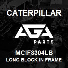 MCIF3304LB Caterpillar Long Block In Frame Kit | AGA Parts