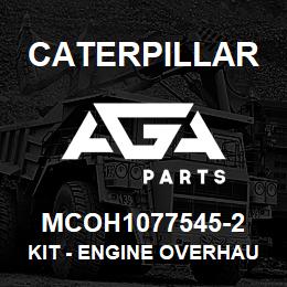 MCOH1077545-2 Caterpillar Kit - Engine Overhaul | AGA Parts