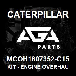 MCOH1807352-C15 Caterpillar Kit - Engine Overhaul | AGA Parts