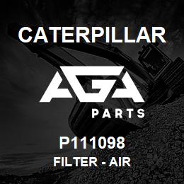 P111098 Caterpillar FILTER - AIR | AGA Parts