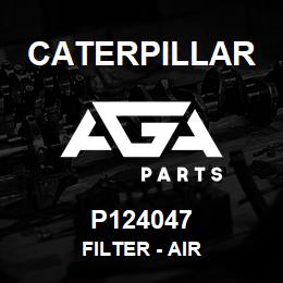 P124047 Caterpillar FILTER - AIR | AGA Parts