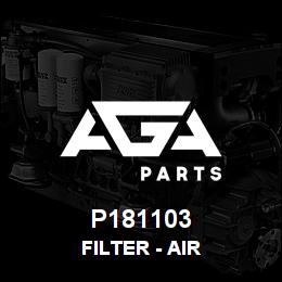 P181103 Caterpillar FILTER - AIR | AGA Parts