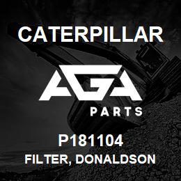 P181104 Caterpillar FILTER, DONALDSON | AGA Parts