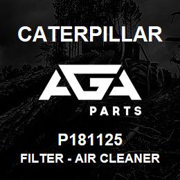 P181125 Caterpillar FILTER - AIR CLEANER | AGA Parts