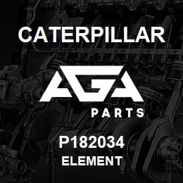 P182034 Caterpillar ELEMENT | AGA Parts