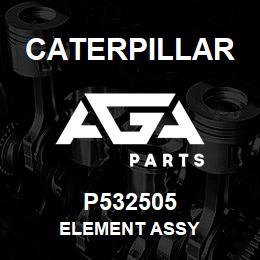 P532505 Caterpillar ELEMENT ASSY | AGA Parts