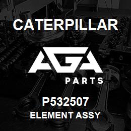P532507 Caterpillar ELEMENT ASSY | AGA Parts