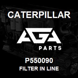 P550090 Caterpillar FILTER IN LINE | AGA Parts