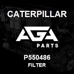 P550486 Caterpillar FILTER | AGA Parts