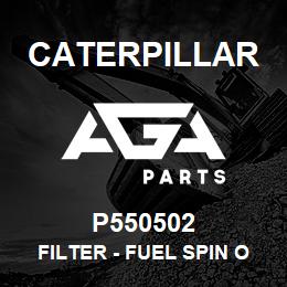 P550502 Caterpillar FILTER - FUEL SPIN ON | AGA Parts