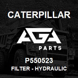 P550523 Caterpillar FILTER - HYDRAULIC | AGA Parts