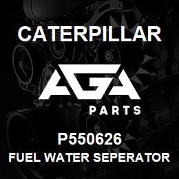 P550626 Caterpillar FUEL WATER SEPERATOR | AGA Parts