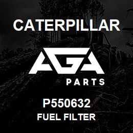 P550632 Caterpillar FUEL FILTER | AGA Parts