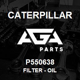 P550638 Caterpillar FILTER - OIL | AGA Parts