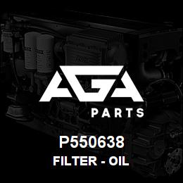 P550638 Caterpillar FILTER - OIL | AGA Parts