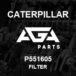 P551605 Caterpillar FILTER | AGA Parts