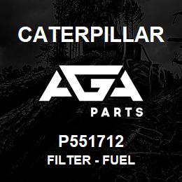 P551712 Caterpillar FILTER - FUEL | AGA Parts