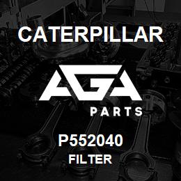 P552040 Caterpillar FILTER | AGA Parts