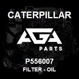 P556007 Caterpillar FILTER - OIL | AGA Parts