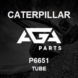 P6651 Caterpillar TUBE | AGA Parts