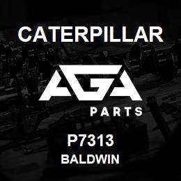 P7313 Caterpillar BALDWIN | AGA Parts