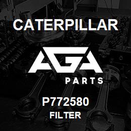 P772580 Caterpillar FILTER | AGA Parts