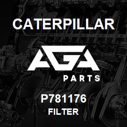 P781176 Caterpillar FILTER | AGA Parts