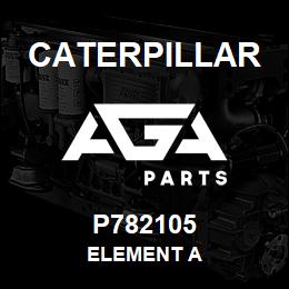 P782105 Caterpillar ELEMENT A | AGA Parts