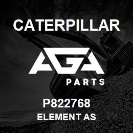 P822768 Caterpillar ELEMENT AS | AGA Parts