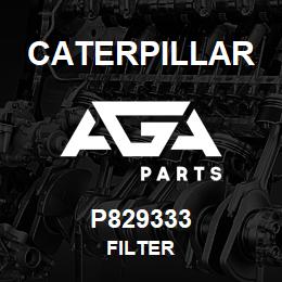P829333 Caterpillar FILTER | AGA Parts