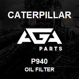 P940 Caterpillar OIL FILTER | AGA Parts