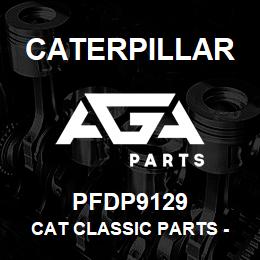 PFDP9129 Caterpillar Cat Classic Parts - Another Option for Older Cat Machines | AGA Parts