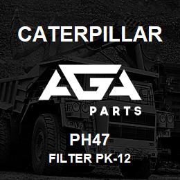 PH47 Caterpillar FILTER PK-12 | AGA Parts