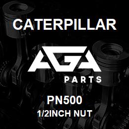 PN500 Caterpillar 1/2Inch NUT | AGA Parts