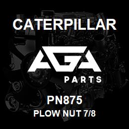 PN875 Caterpillar PLOW NUT 7/8 | AGA Parts