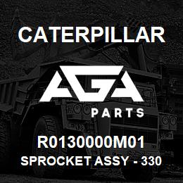R0130000M01 Caterpillar SPROCKET ASSY - 330 L | AGA Parts
