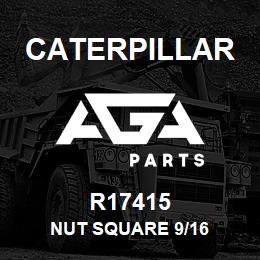 R17415 Caterpillar NUT SQUARE 9/16 | AGA Parts
