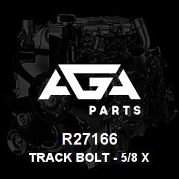 R27166 Caterpillar TRACK BOLT - 5/8 X 2-5/32 UNF (57) | AGA Parts