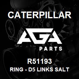 R51193 Caterpillar RING - D5 LINKS SALT | AGA Parts