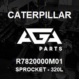 R7820000M01 Caterpillar SPROCKET - 320L | AGA Parts