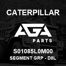 S01085L0M00 Caterpillar SEGMENT GRP - D8L | AGA Parts