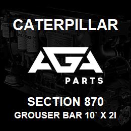 SECTION 870 Caterpillar GROUSER BAR 10` X 2Inch STD | AGA Parts
